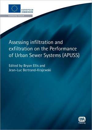 Assessing Infiltration and Exfiltration on the Performance of Urban Sewer Systems (Apuss) de Jean-Luc Bertrand-Krajewski