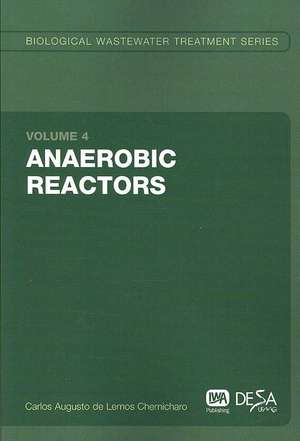 Anaerobic Reactors de Carlos Augusto De Lemos Chernicharo