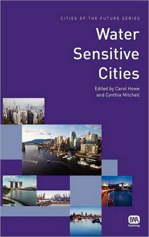 Water Sensitive Cities de Carol Howe