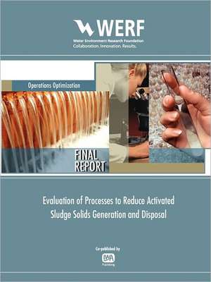 Evaluation of Processes to Reduce Activated Sludge Solids Generation and Disposal de Sandino, Julian