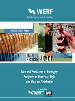 Fate and Persistence of Pathogens Subjected to Disinfection: A Bench Scale Evaluation de K. G. Linden