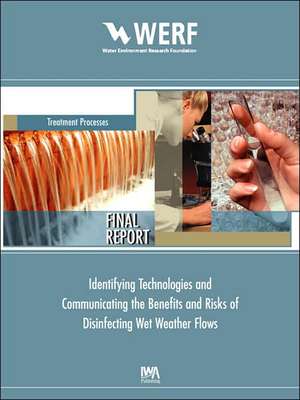 Identifying and Communicating the Benefits and Risks of Disinfecting Wet Weather Flows: A Bench Scale Evaluation de Pe Moffa