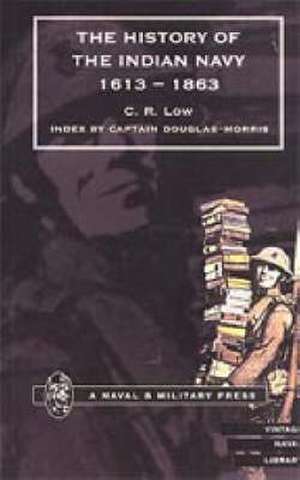 Low's History of the Indian Navy de Low Charles Rathbone