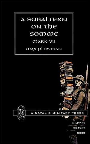 Subaltern on the Somme de Max Plowman