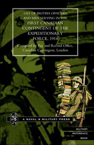 List of Officers and Men Serving in the First Canadian Contingent of the British Expeditionary Force, 1914 de Pay and Record Office Canada