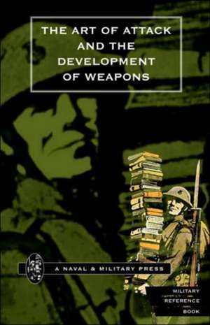 Art of Attack and the Development of Weapons de H. S. Cowper