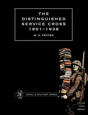 Distinguished Service Cross 1901-1938 de Fevyer