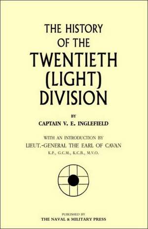 History of the Twentieth (Light) Division: War Office Pamphlet No 15; German Ammunition Markings and Nomenclature de V. Inglefield