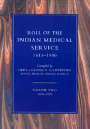 Roll of the Indian Medical Service 1615-1930 de D. G. Crawford