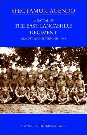 1st Battalion, the East Lancashire Regiment. August and September 1914 de E.C. Hopkinson