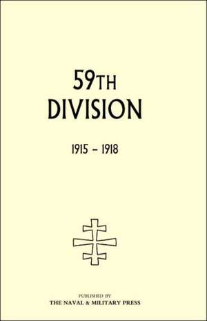 59th Division. 1915-1918 de E.U. Bradbridge