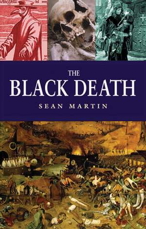 The Black Death de Sean Martin