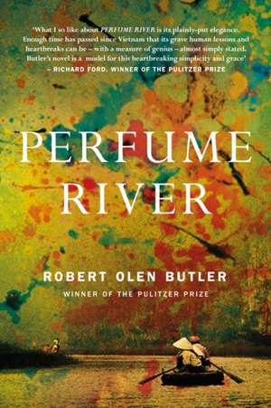 Perfume River de Robert Olen Butler