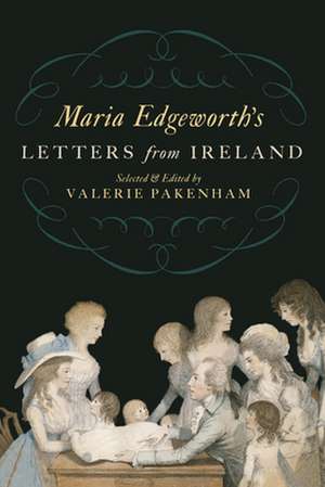 Maria Edgeworth's Letters from Ireland de Maria Edgeworth