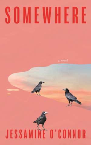 Somewhere de Jessamine O'Connor