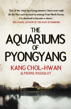 The Aquariums of Pyongyang de Kang Chol-Hwan