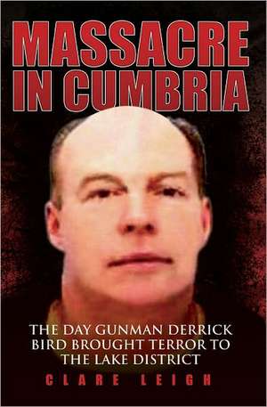 Massacre in Cumbria de Leigh