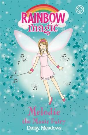 Rainbow Magic: Melodie The Music Fairy de Daisy Meadows