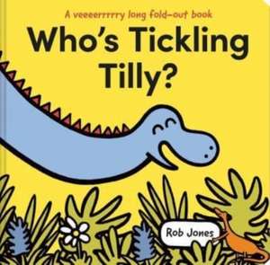 Who's Tickling Tilly? de Rob Jones