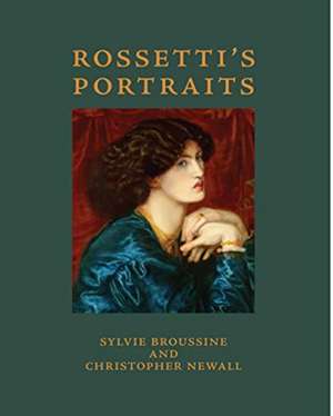 Rossetti's Portraits de Christopher Newall