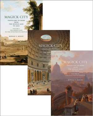 Magick City: Travellers to Rome from the Middle Ages to 1900 de Ronald Ridley