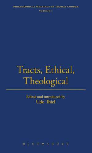 Tracts, Ethical, Theological and Political de Thomas Cooper