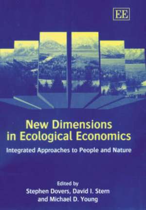 New Dimensions in Ecological Economics – Integrated Approaches to People and Nature de Stephen Dovers