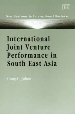 International Joint Venture Performance in South East Asia de Craig C. Julian