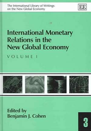 International Monetary Relations in the New Global Economy de Benjamin J. Cohen