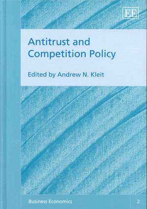 Antitrust and Competition Policy de Andrew N. Kleit