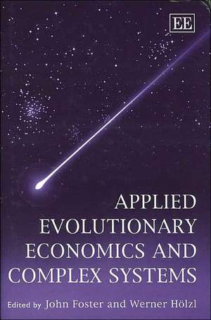 Applied Evolutionary Economics and Complex Systems de John Foster