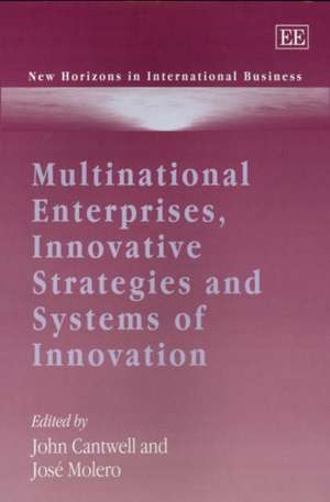 Multinational Enterprises, Innovative Strategies and Systems of Innovation de John Cantwell