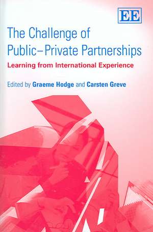 The Challenge of Public–Private Partnerships – Learning from International Experience de Graeme A. Hodge