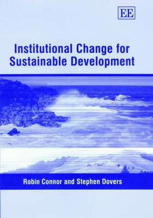 Institutional Change for Sustainable Development de Robin Connor