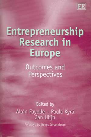 Entrepreneurship Research in Europe – Outcomes and Perspectives de Alain Fayolle