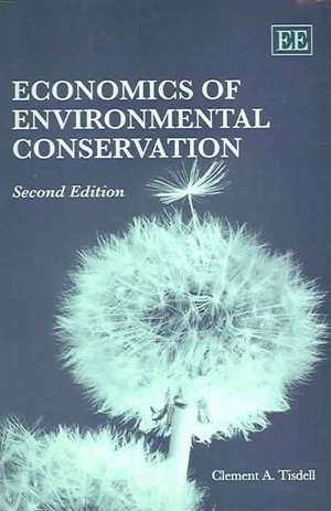 Economics of Environmental Conservation, Second Edition de Clement A. Tisdell