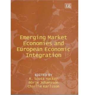 Emerging Market Economies and European Economic Integration de R. S. Hacker