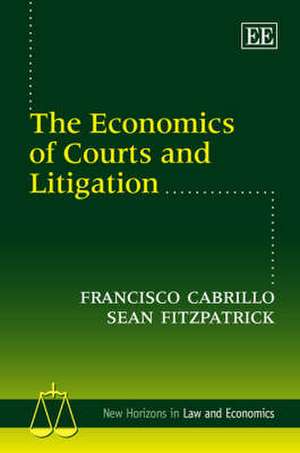 The Economics of Courts and Litigation de Francisco Cabrillo