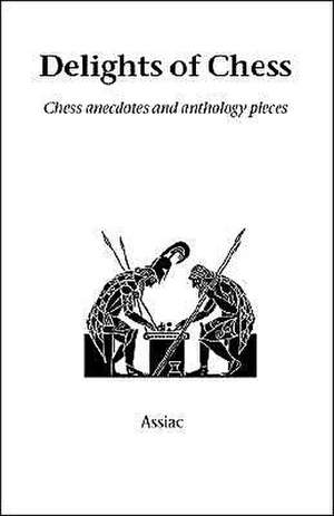 Delights of Chess de Assiac