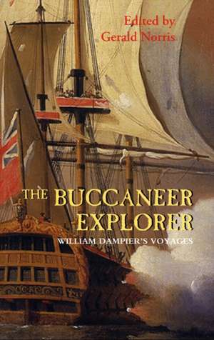 The Buccaneer Explorer – William Dampier`s Voyages de William Dampier