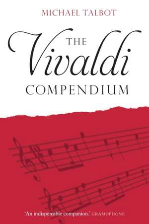 The Vivaldi Compendium de Michael Talbot