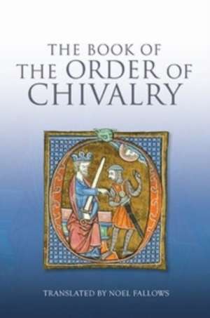 The Book of the Order of Chivalry de Ramon Llull