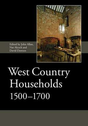 West Country Households, 1500–1700 de John Allan