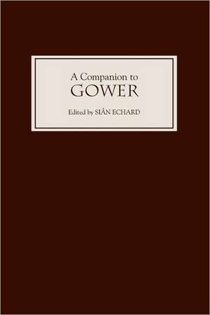 A Companion to Gower de Siân Echard