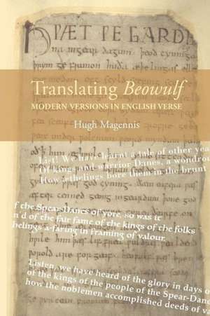 Translating Beowulf: Modern Versions in English Verse de Hugh Magennis