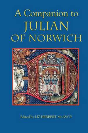 A Companion to Julian of Norwich de Liz Herbert Mcavoy