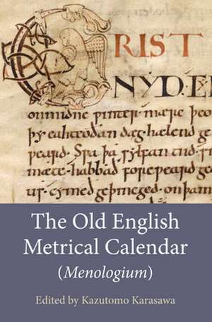 The Old English Metrical Calendar (Menologium) de Kazutomo Karasawa