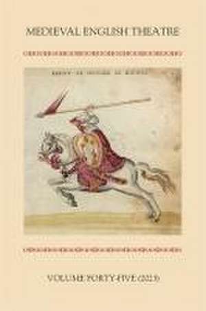 Medieval English Theatre 45 de Sarah Carpenter