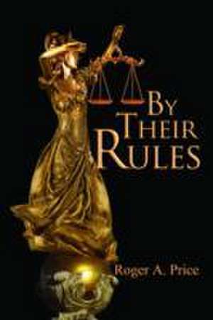 By Their Rules de Roger Price