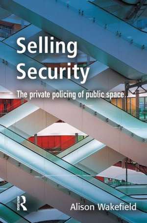 Selling Security de Alison Wakefield